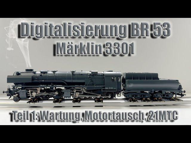 Digitalisierung BR 53 (Märklin 3301) Teil 1