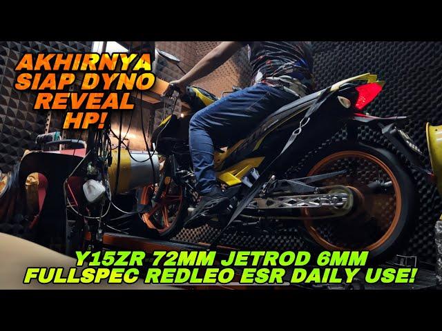 Y15ZR FULLSPEC 72MM JET 6MM REDLEO ESR SIAP SEPENUHNYA! | DYNO BRP HP GENG!