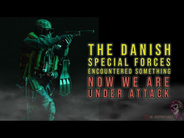 Danish Special Forces Encountered Something Strange We’re Under Attack | MILITARY SPECIAL OPS HORROR