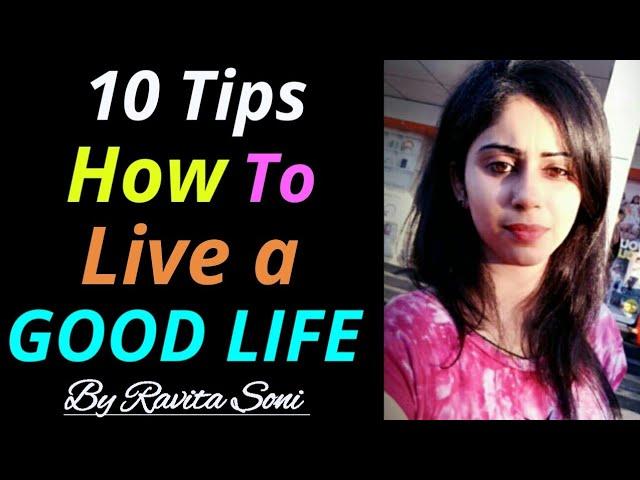 10 Tips for living a Goodlife