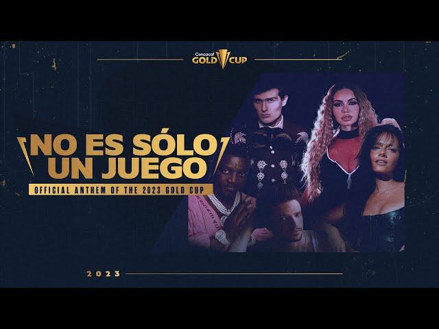 No es sólo un juego | 2023 Gold Cup official anthem