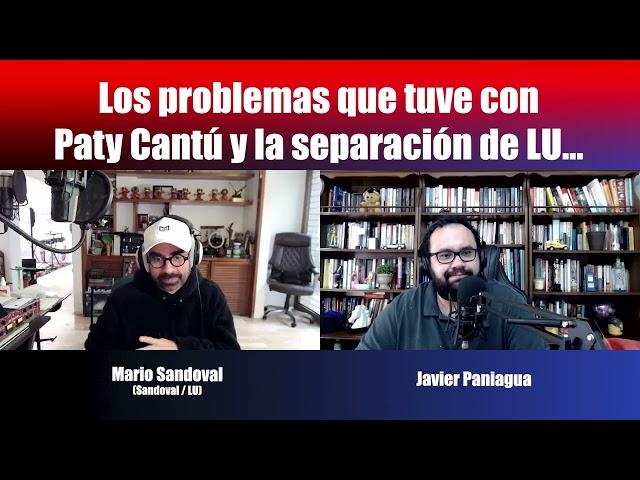 Los problemas que tuve con Paty Cantú y la separación de LU | Charla con Mario Sandoval