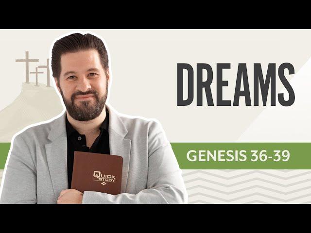 Dreams | Genesis 36-39