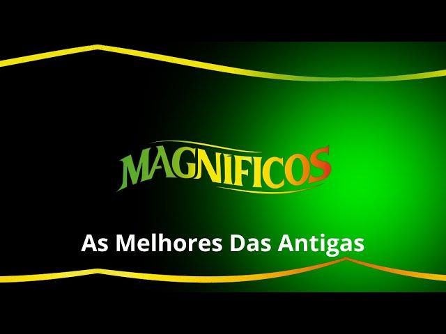 Banda Magníficos - Forró Das Antigas Só As Melhores