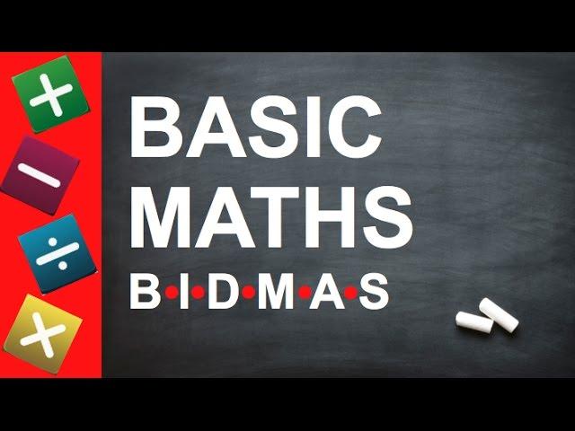 BASIC MATHS - BIDMAS (for Key Stage 2 + 3, GCSEs, and Beginners)