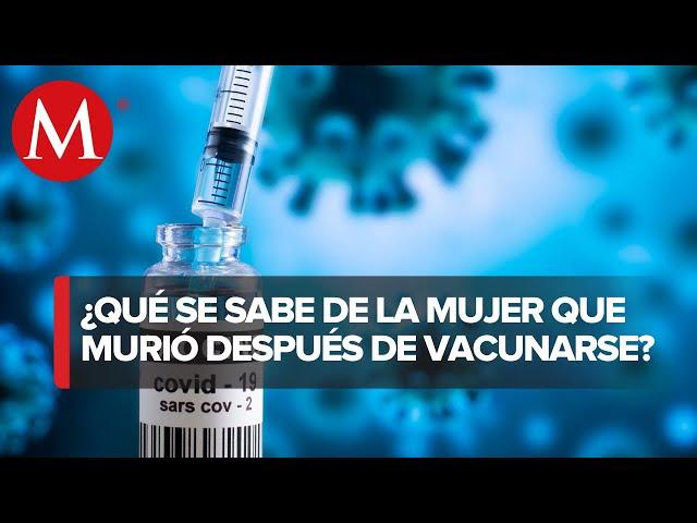 Sin evidencia aún, que muerte de mujer en Hidalgo se relacione a vacuna anticovid: Ssa