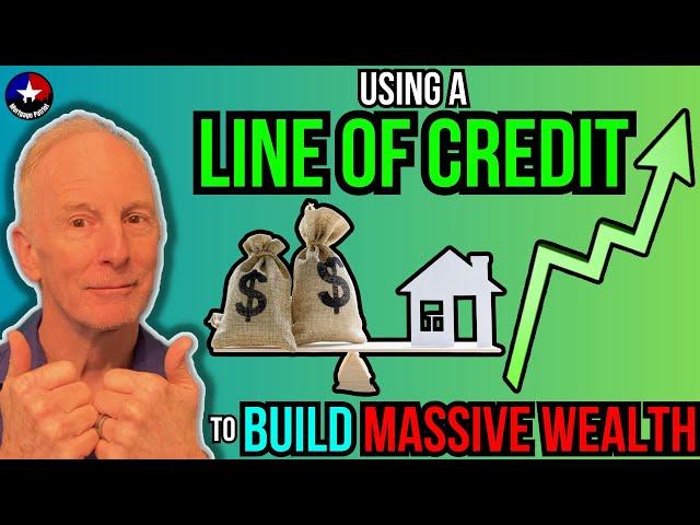 HOW TO USE A LINE OF CREDIT TO ACQUIRE INVESTMENT PROPERTIES-2024 | The Mortgage Patriot