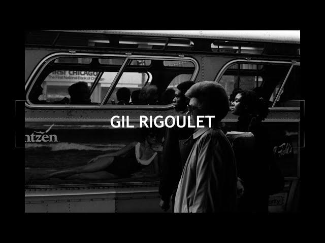 Gil Rigoulet - Street Photographer