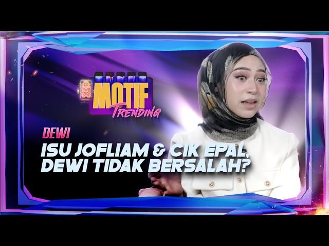 "Dia Tawarkan Saya Untuk Jadi Isteri Kedua..." - Dewi | Motif Trending