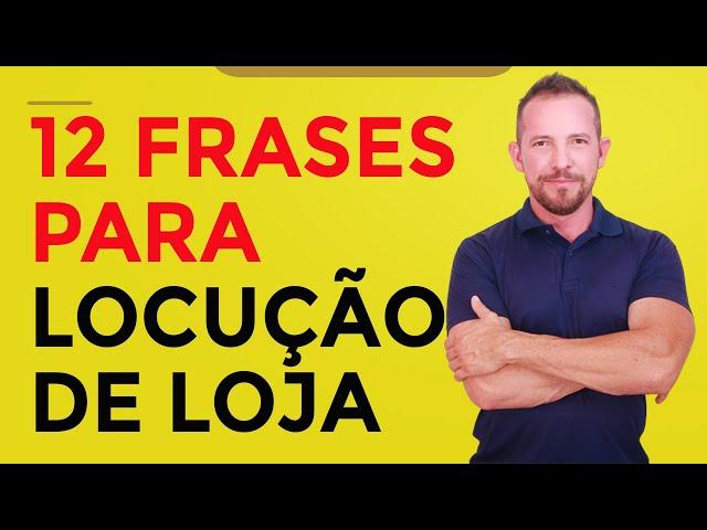 12 Frases para locução de loja