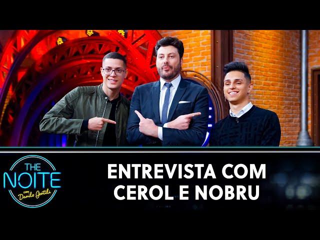 Entrevista com Cerol e Nobru  | The Noite (07/05/21)