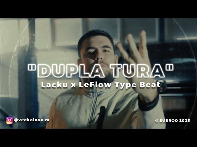 [FREE] Lacku x LeFlow Type Beat "DUPLA TURA" | Balkan Instrumental 2023