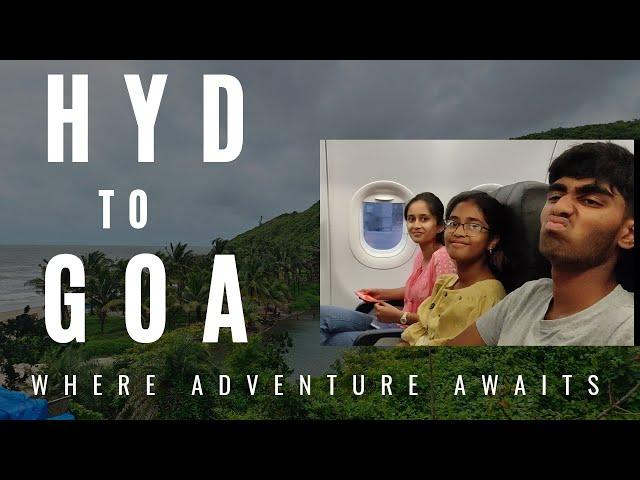 Hyderabad to Goa || Day 1