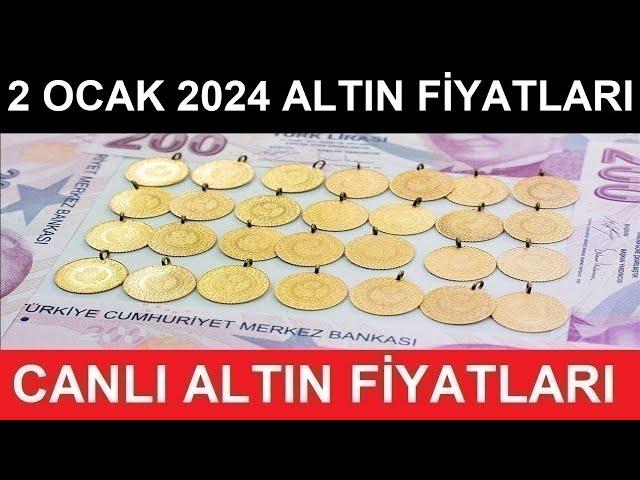 2 OCAK 2024 ALTIN FİYATLARI BUGÜN NE KADAR  GRAM ALTIN  ÇEYREK ALTIN YARIM TAM ALTIN FİYATLARI