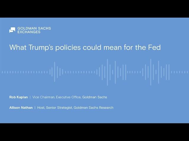 What Trump’s policies could mean for the Fed