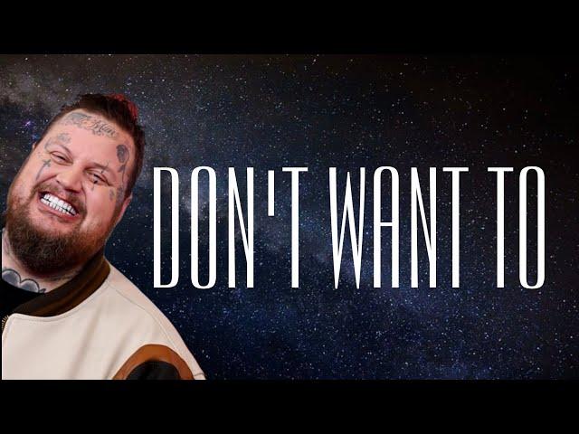 Jelly Roll - Don't Want To (ft Keith Urban) (Lyrics)