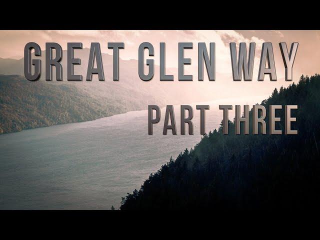 The Great Glen Way - Pt Three