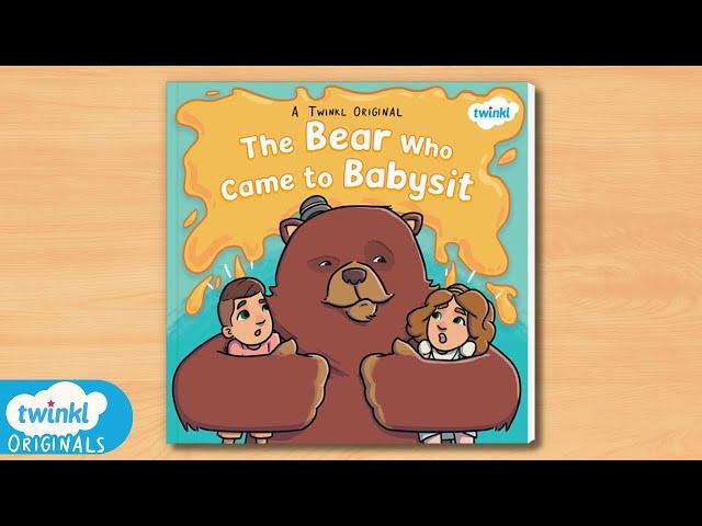 The Bear Who Came to Babysit | Twinkl Originals Children's Book Read Aloud