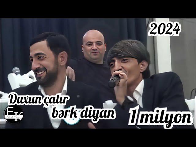 Duxun catir berk diyan / Perviz,Cahangest,Balaeli,Mehman,Mahir / Meyxana 2024 #trend