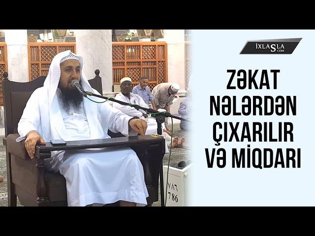 Zəkat nələrdən çıxarılır və miqdarı nə qədərdir? | Emin Hacıyev