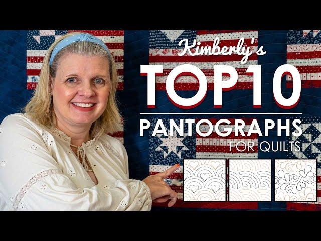 My TOP 10 Quilt Pantographs - How Should You Quilt It? Choosing Longarm Quilting Designs