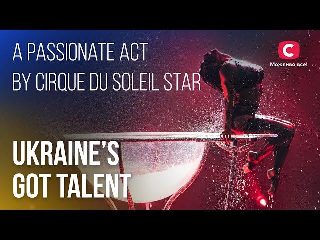 Everyone turns on: a passionate act by Cirque du Soleil star – Ukraine's Got Talent