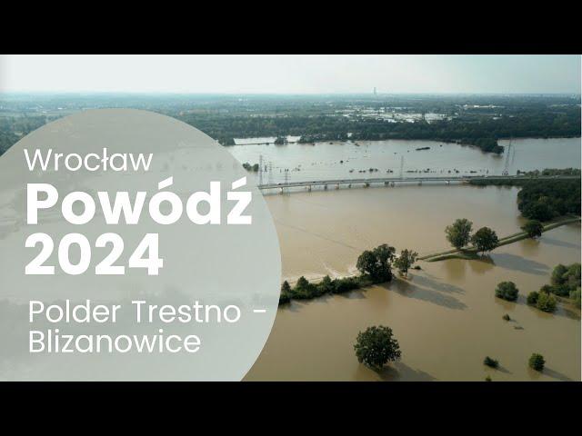 Powódź Wrocław 2024: Niezwykłe Ujęcia Dronem nad Polderem Trestno - Blizanowice 