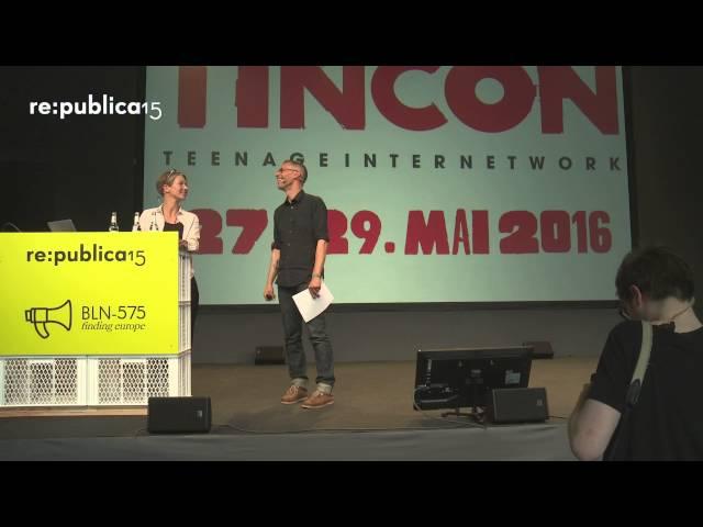 re:publica 2015 - Tanja & Johnny Haeusler: TINCON – teenageinternetwork #butterbeidiefische