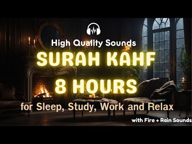 Quran Therapy for 8 Hours | Surah Al Kahf with Fireplace & Rain  | سورة الكهف | for sleep / study