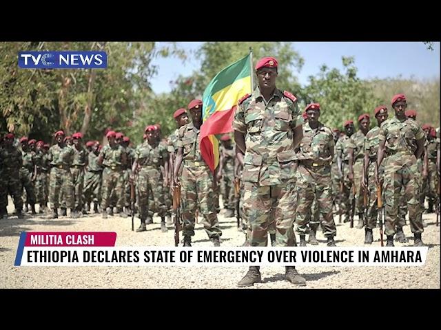 Ethiopia Declares State of Emergency Over Violence in Amhara