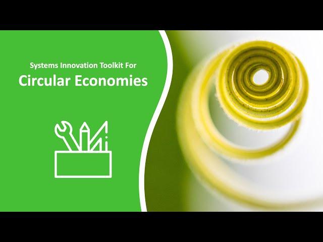 Systems Innovation for Circular Economies Toolkit