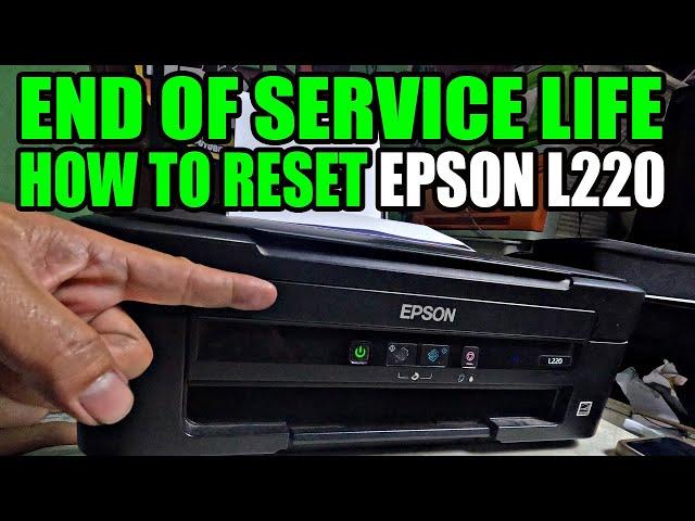 HOW TO RESET EPSON L220 L130 L310 L360 L365 end of service life