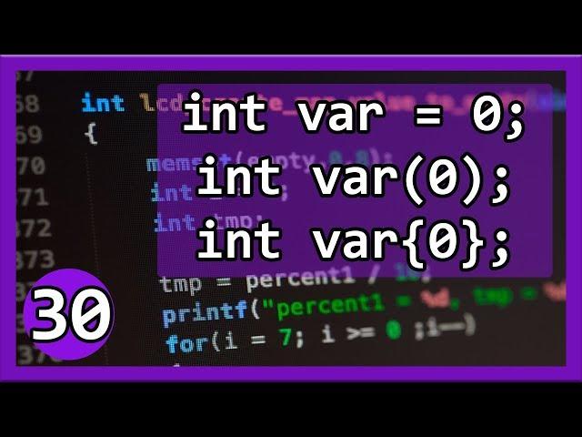 C++ Tutorial #30 - Different Ways to Initialize Variables