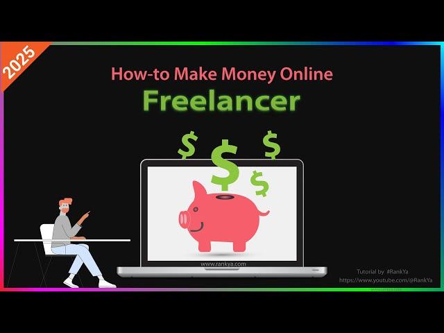 How-to Make Money Online as a Freelancer in 2025