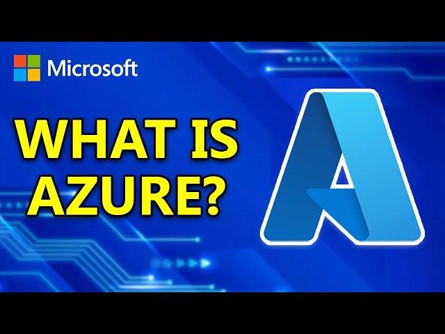 The ONLY Azure Explanation You Will Ever Need