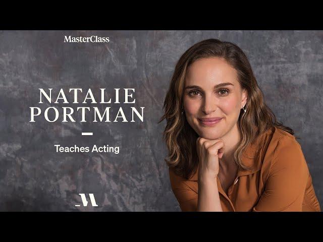 Natalie Portman Teaches Acting | Official Trailer | MasterClass