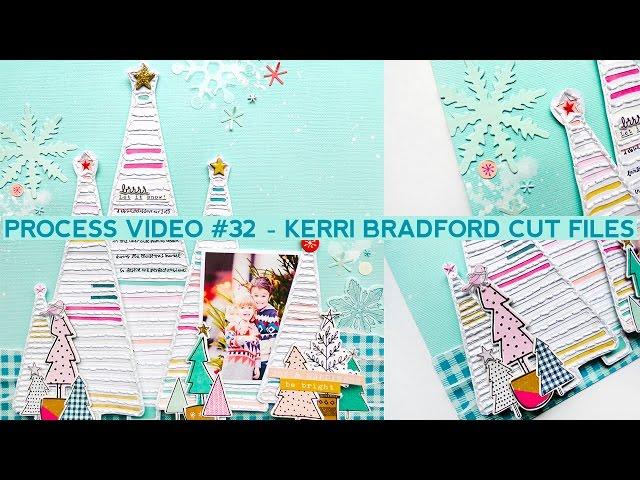 Process Video #32 - Kerri Bradford Cut Files