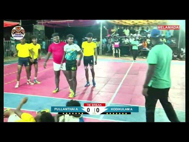 PULLANTHAI VS KODIKULAM TIE BREAK MATCH