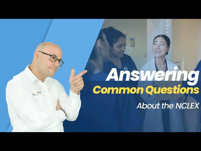 Answering common questions on the NCLEX