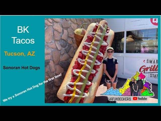 BK Tacos Review-Tucson, AZ- Sonoran Hot Dogs