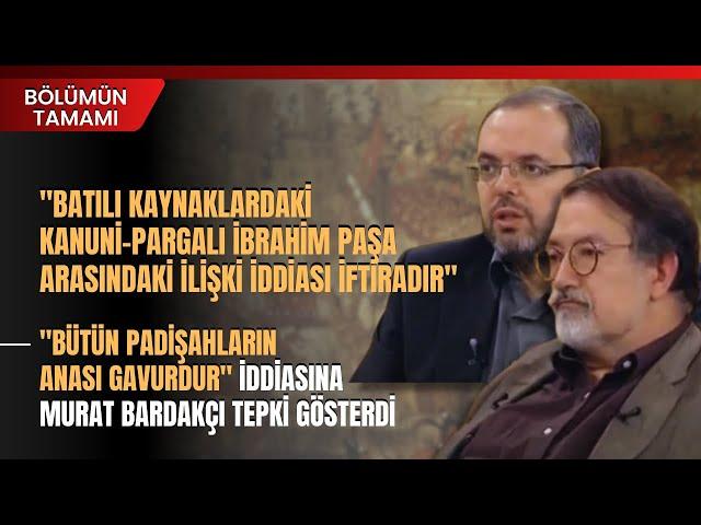 "Batılı Kaynaklardaki Kanuni-Pargalı İbrahim Paşa Arasındaki İlişki İddiası İftiradır" | Tamamı