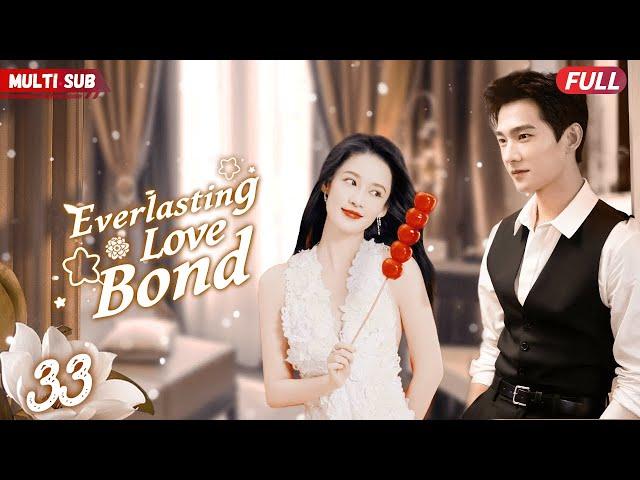 Everlasting Love BondEP33 | CEO#xiaozhan bumped into by girl #zhaolusi, their fate forever changed!