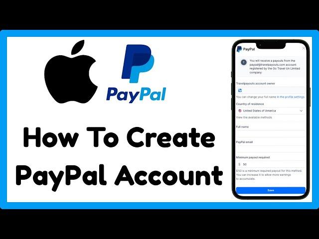 How to Create a PayPal Account: A Step-by-Step Guide”