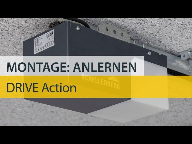 GARAGENTORANTRIEB Montage - Anlernen Schellenberg DRIVE Action