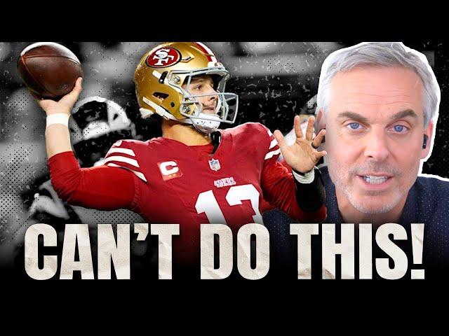  Why 49ers Brock Purdy CAN'T Make This Mistake Anymore! - Colin Cowherd