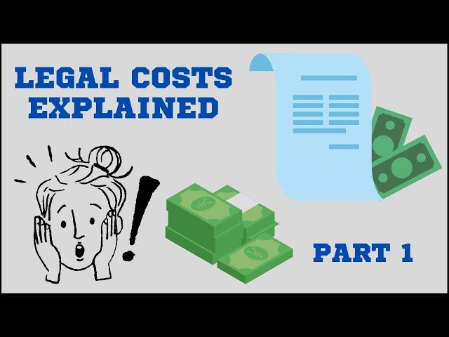 Legal Costs Explained (Part 1: Legal Fees Paid to your own Attorney)