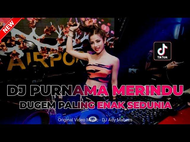 DJ PURNAMA MERINDU VIRAL !! DUGEM PALING ENAK SEDUNIA | REMIX FUNKOT FULL BASS 2024