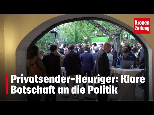 Privatsender-Heuriger: Klare Botschaft an die Politik | krone.tv NEWS