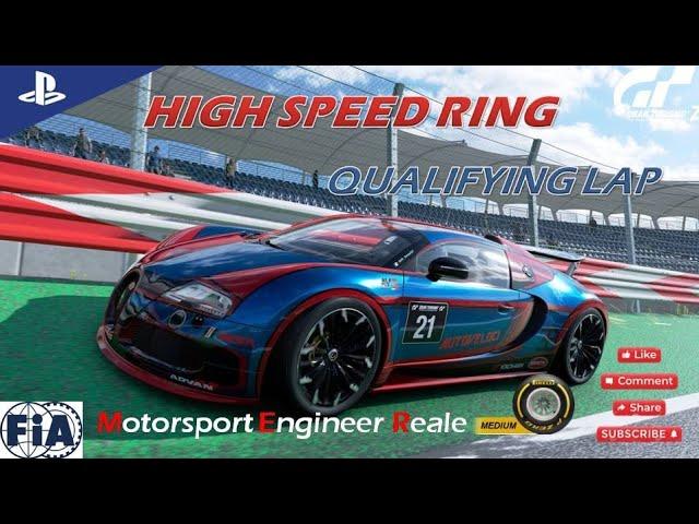 Gran Turismo 7 | High Speed Ring Track Guide (engine sound JUL '24) | Bugatti Veyron Gr.4