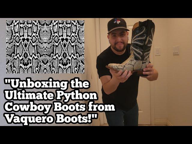 "Unboxing the Ultimate Python Cowboy Boots from Vaquero Boots!"